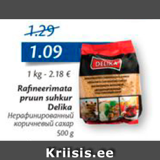 Allahindlus - Rafineerimata pruun suhkur Delika 500 g