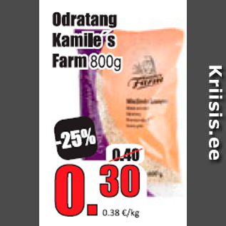 Allahindlus - Odratang Kamile`s Farm 800g