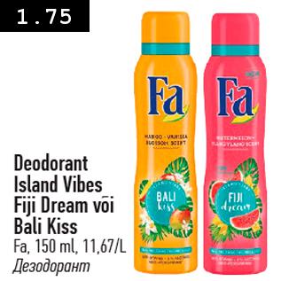 Allahindlus - Deodorant Island Vibes Fiji Dream või Bali Kiss