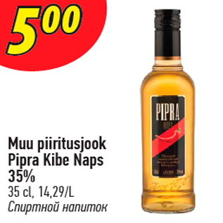 Allahindlus - Muu piiritusjook Pipra Kibe Naps 35% 35 cl, 14,29/L