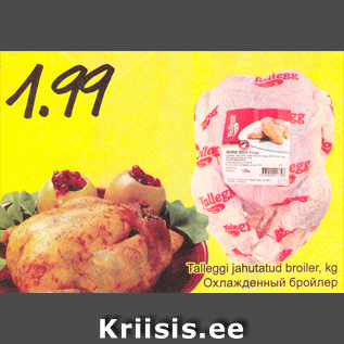 Allahindlus - Talleggi jahutatud broiler, kg