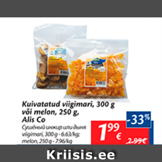 Allahindlus - Kuivatatud viigimari, 300 g, või melon, 250 g, Alis Co