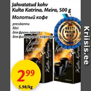 Allahindlus - Jahvatatud kohv Kulta Katrina, Meira, 500g