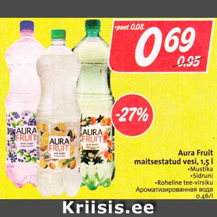 Allahindlus - Aura Fruit maitsestatud vesi, 1,5 l