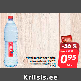 Allahindlus - Vittel karboniseerimata mineraalvesi, 1,5 l***