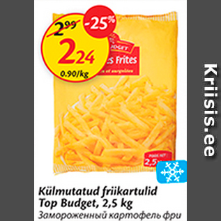 Allahindlus - Külmutatud friikartulid Top Budget, 2,5 kg