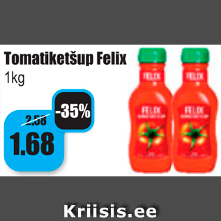 Allahindlus - Tomatiketšup Felix 1 kg