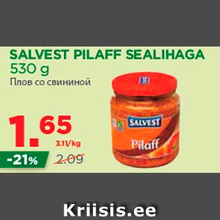 Allahindlus - SALVEST PILAFF SEALIHAGA 530 g