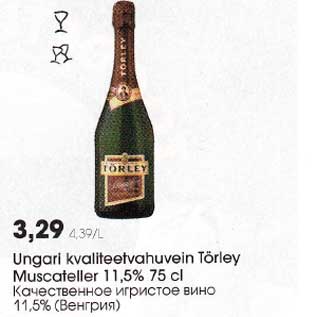 Allahindlus - Ungari kvaliteetvahuvein Törley Muskateller 11,5% 75 cl