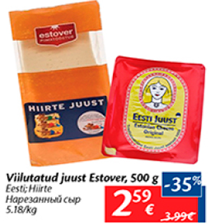 Allahindlus - Viilutatud juust Estover, 500 g