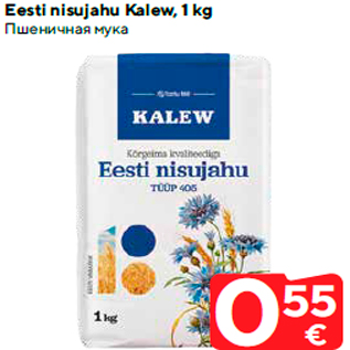 Allahindlus - Eesti nisujahu Kalew, 1 kg