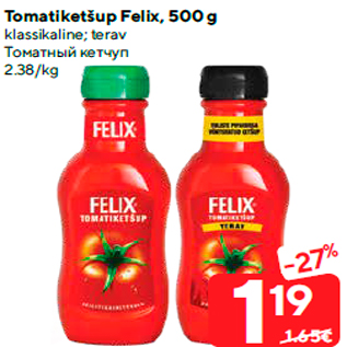 Allahindlus - Tomatiketšup Felix, 500 g