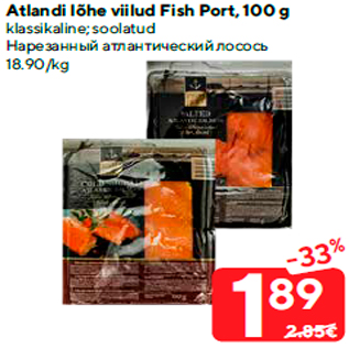 Allahindlus - Atlandi lõhe viilud Fish Port, 100 g