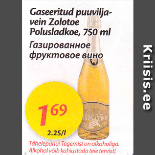 Allahindlus - Gaseeritud puuviljavein Zolotoe Polusladkoe, 750 ml