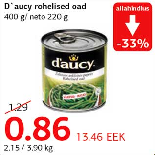 Allahindlus - D`aucy rohelised oad 400 g/ neto 220 g