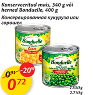 Allahindlus - Konserveeritud mais, 340 g või herned Bonduelle, 400 g