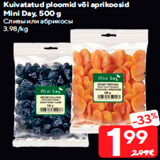 Allahindlus - Kuivatatud ploomid või aprikoosid Mini Day, 500 g