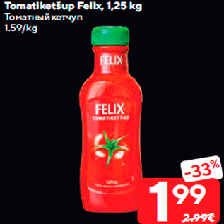 Allahindlus - Tomatiketšup Felix, 1,25 kg