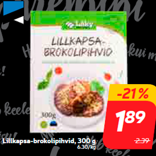 Allahindlus - Lillkapsa-brokolipihvid, 300 g