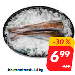 Allahindlus - Jahutatud tursk, 1-4 kg