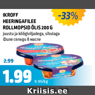 Allahindlus - IKROOFF HEERINGAFILEE ROLLMOPSID ÕLIS 200 G