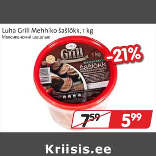 Allahindlus - Luha Grill Mehhiko šašlõkk,