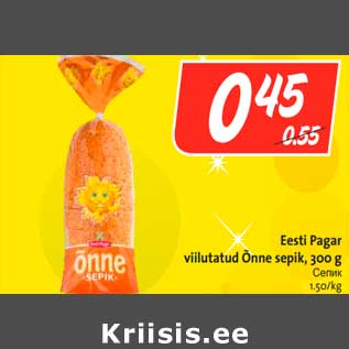 Allahindlus - Eesti Pagar viilutatud Õnne sepik, 300 g