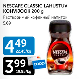 Allahindlus - NESCAFE CLASSIC LAHUSTUV KOHVIJOOK 200 G