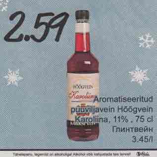 Allahindlus - Aromatiseeritud puuviljavein Höögvein Karolina, 11%, 75 cl