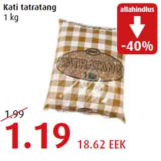 Allahindlus - Kati tatratang 1 kg