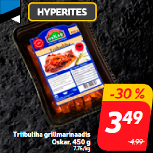 Allahindlus - Triibuliha grillmarinaadis Oskar, 450 g