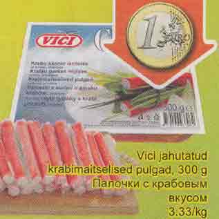 Allahindlus - Vici jahutatud krabimaitselised pulgad, 300 g