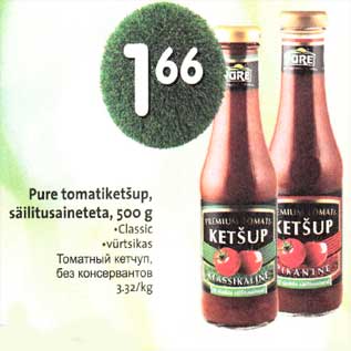 Allahindlus - Рurе tomatiketšup, säilitusaineteta, 500 g . Classic .vürtsikas