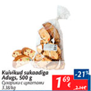 Allahindlus - Kuivitud sukaadiga Adugs, 500 g