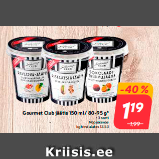 Allahindlus - Gourmet Club jäätis 150 ml/ 80-95 g*