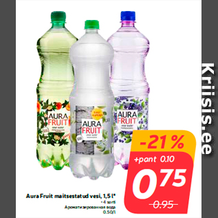 Allahindlus - Aura Fruit maitsestatud vesi, 1,5 l*