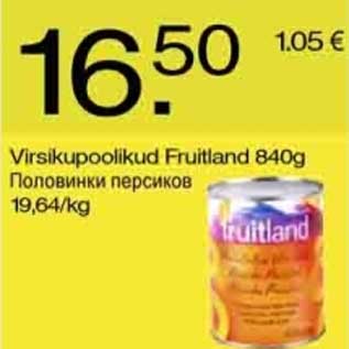 Allahindlus - Virsikupoolikud Fruitland