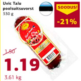 Allahindlus - Uvic Talu poolsuitsuvorst 330 g