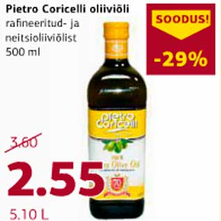 Allahindlus - Pietro Coricelli oliiviõli rafineeritud- ja neitsioliiviõlist 500ml