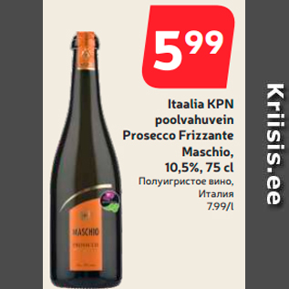 Allahindlus - Itaalia KPN poolvahuvein Prosecco Frizzante Maschio, 10,5%, 75 cl