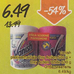 Allahindlus - Vanish plekieemaldaja Oxy Action 500 g + Oxy Action White 500 g