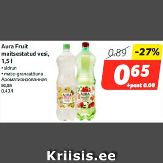 Allahindlus - Aura Fruit maitsestatud vesi, 1,5 l