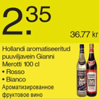 Allahindlus - Hollandi aromatiseeritud puuviljavein Gianni Merotti