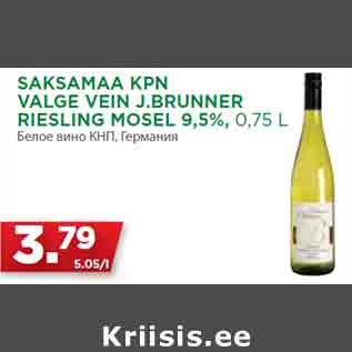 Allahindlus - SAKSAMAA KPN VALGE VEIN J.BRUNNER RIESLING MOSEL 9,5%, 0,75 L