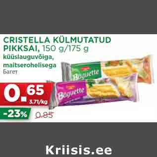 Allahindlus - CRISTELLA KÜLMUTATUD PIKKSAI, 150 g/175 g küüslauguvõiga, maitserohelisega