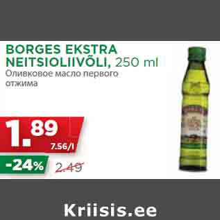 Allahindlus - BORGES EKSTRA NEITSIOLIIVÕLI, 250 ml