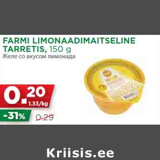 Allahindlus - FARMI LIMONAADIMAITSELINE TARRETIS, 150 g