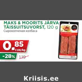 Allahindlus - MAKS & MOORITS JÄRVA TÄISSUITSUVORST, 120 g