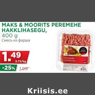 Allahindlus - MAKS & MOORITS PEREMEHE HAKKLIHASEGU, 400 g