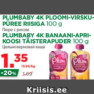 Allahindlus - PLUMBABY 4K PLOOMI-VIRSKUPÜREE RIISIGA 100 g PLUMBABY 4K BANAANI-APRIKOOSI TÄISTERAPUDER 100 g